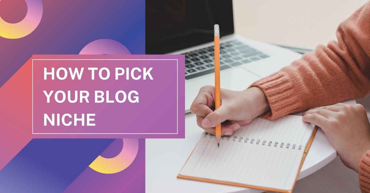 How To Pick Your Blog Niche