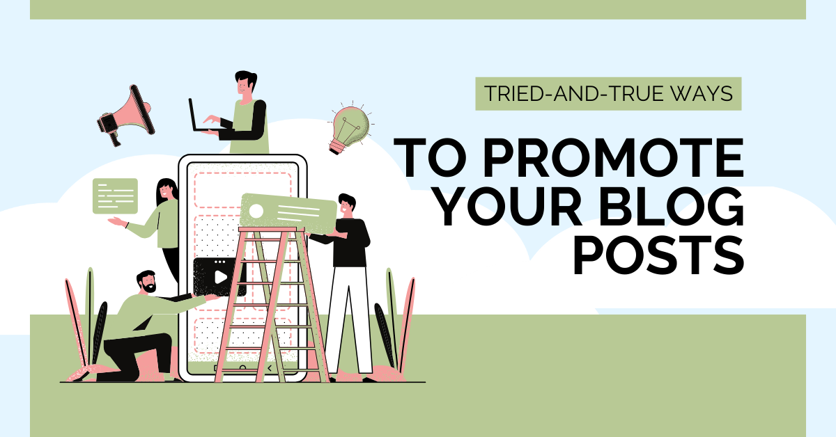 Tried-and-True Ways to Promote Your Blog Posts